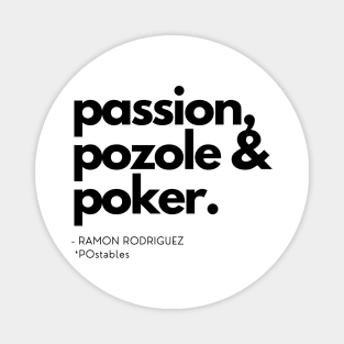 Passion, Pozole & Poker Magnet